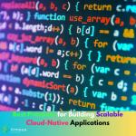 Best Practices for Building Scalable and Resilient Cloud-Native Applications