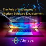 Harnessing Kubernetes: Transforming Modern Software Development