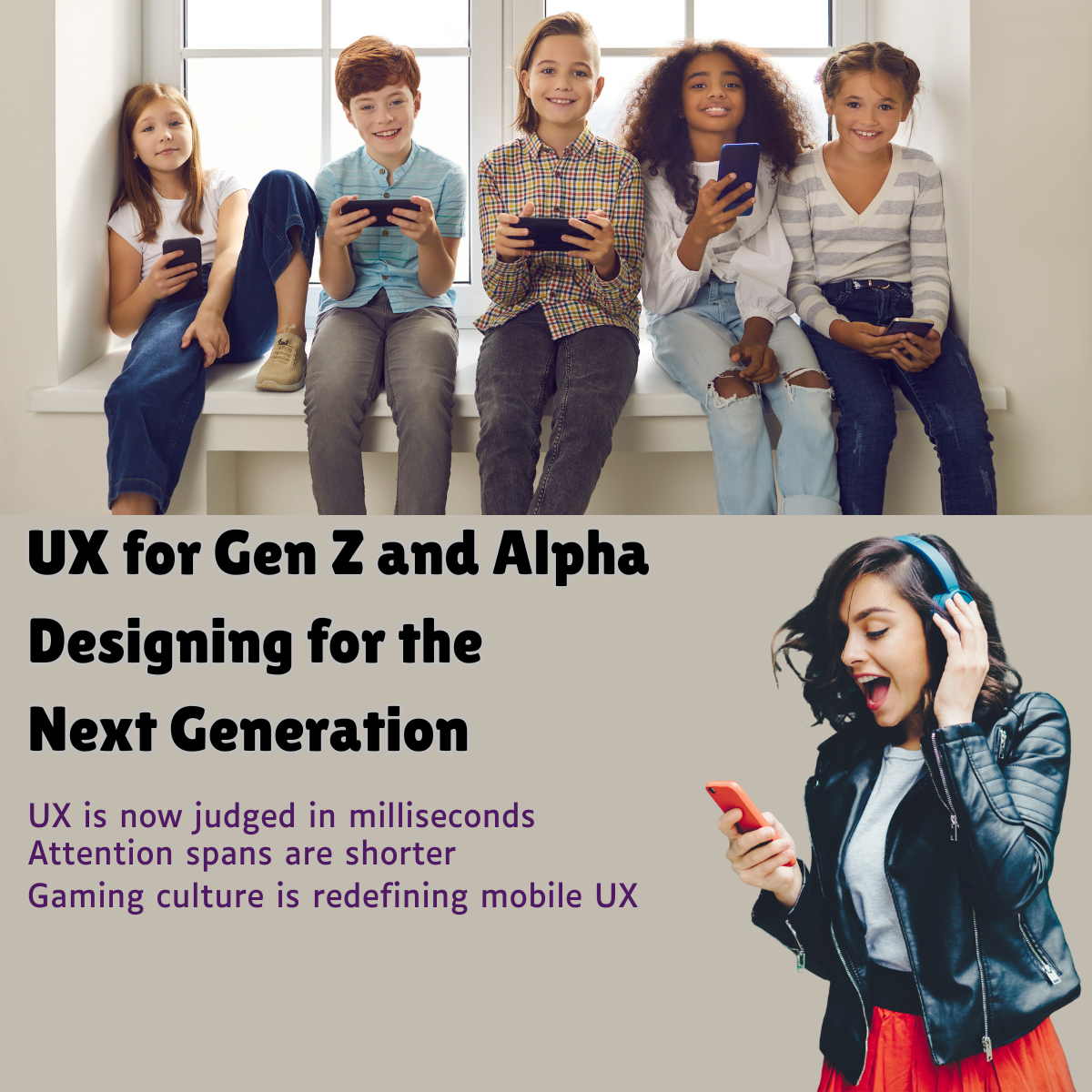UX for Gen Z and Alpha Designing for the  Next Generation